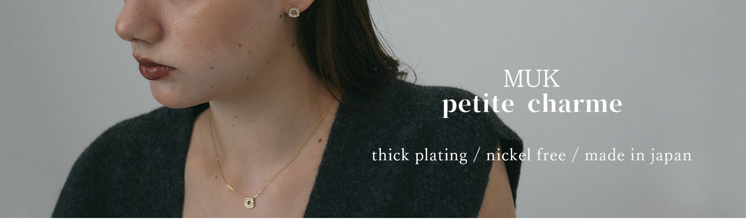 MUK petite charme